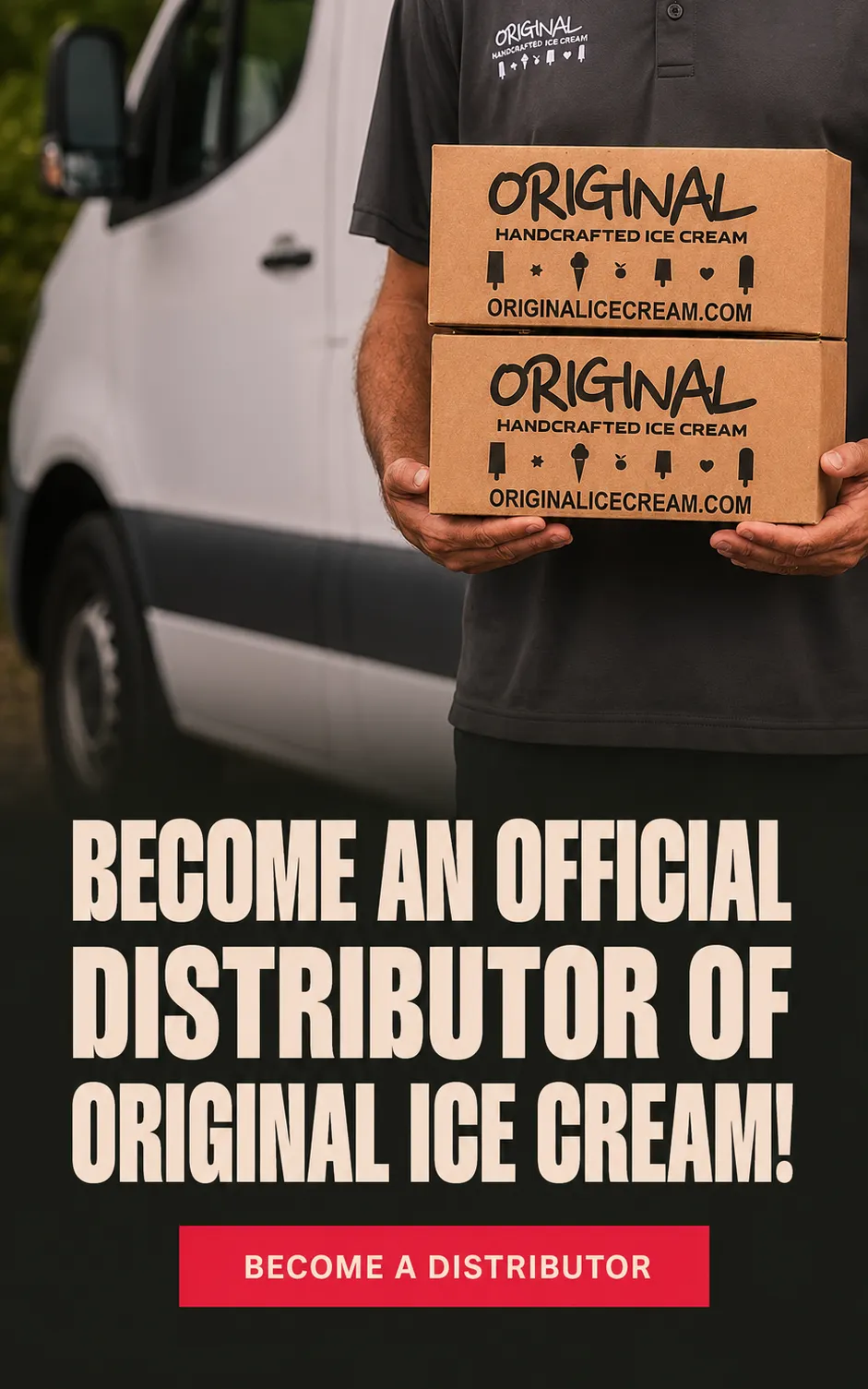 Become an official distributor of original ice cream